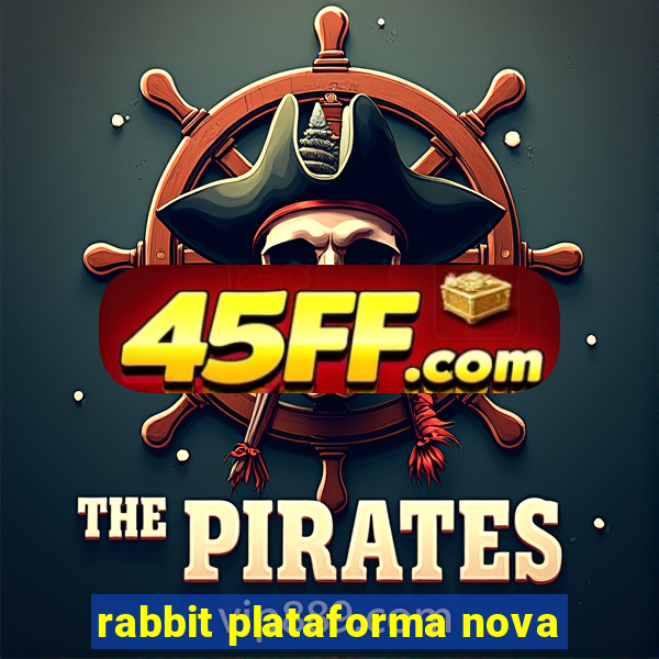 rabbit plataforma nova